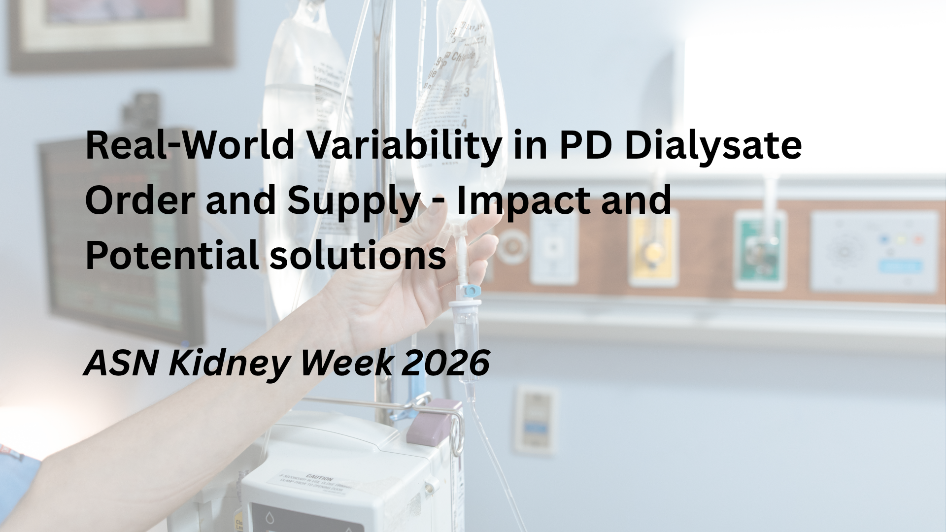 Real-World Variability in PD Dialysate Order and Supply – Impact and Potential solutions